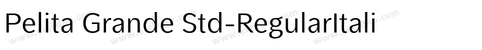 Pelita Grande Std-RegularItalic字体转换